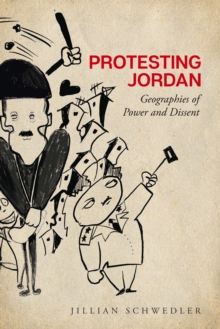 Protesting Jordan: Geographies of Power and Dissent