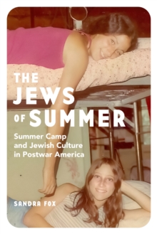 Image for The Jews of Summer: Summer Camp and Jewish Culture in Postwar America