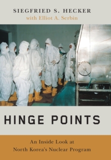 Image for Hinge points  : an inside look at North Korea's nuclear program