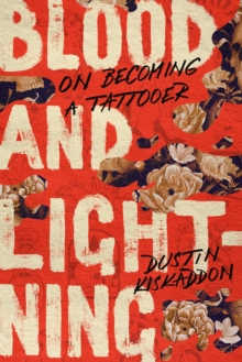 Image for Blood and Lightning: On Becoming a Tattooer