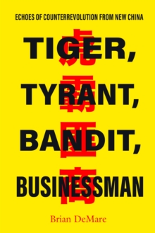 Image for Tiger, Tyrant, Bandit, Businessman