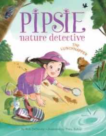 Image for Pipsie, Nature Detective: The Lunchnapper