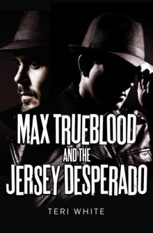 Image for Max Trueblood and the Jersey Desperado