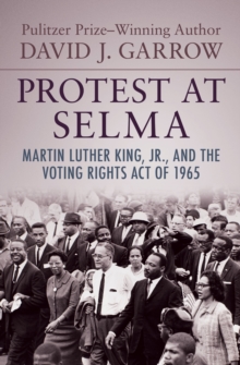 Image for Protest at Selma: Martin Luther King, Jr., and the Voting Rights Act of 1965