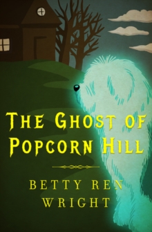 Image for The Ghost of Popcorn Hill
