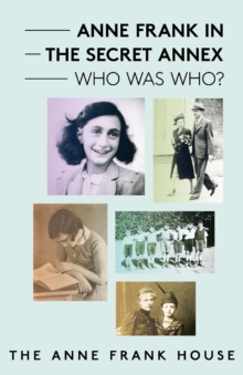 Image for Anne Frank in the Secret Annex: Who Was Who?