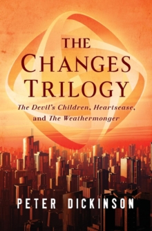 Image for The Changes Trilogy : The Devil's Children, Heartsease, and The Weathermonger