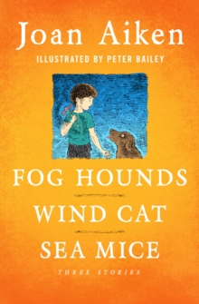 Image for Fog Hounds, Wind Cat, Sea Mice: Three Stories