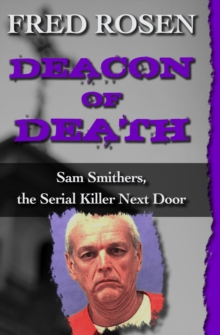 Image for Deacon of Death: Sam Smithers, the Serial Killer Next Door