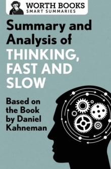 Image for Summary and Analysis of Thinking, Fast and Slow