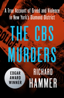 Image for The CBS murders  : a true account of greed and violence in New York's diamond district