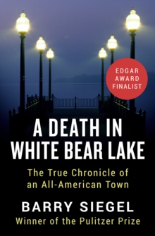 Image for A death in White Bear Lake: the true chronicle of an all-American town