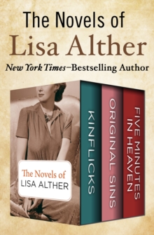 Image for The Novels of Lisa Alther: Kinflicks, Original Sins, and Five Minutes in Heaven