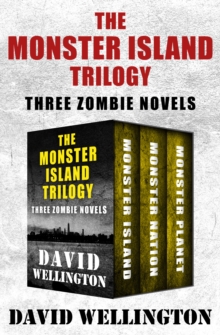 Image for The Monster Island Trilogy: Three Zombie Novels