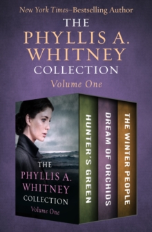 Image for The Phyllis A. Whitney Collection Volume One: Hunter's Green, Dream of Orchids, and The Winter People