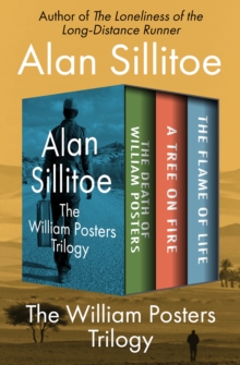 Image for The William Posters Trilogy: The Death of William Posters, A Tree on Fire, and The Flame of Life