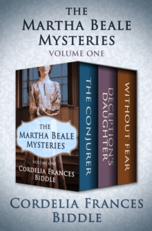 Image for The Martha Beale Mysteries: The Conjurer, Deception's Daughter, and Without Fear