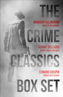 Image for The Crime Classics Box Set: Police at the Funeral; Murder Makes Mistakes; Buried for Pleasure
