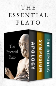 Image for Essential Plato: Apology, Symposium, and The Republic