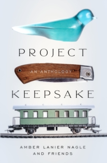 Image for Project keepsake: an anthology