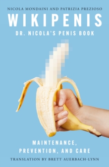 Image for Wikipenis : Dr. Nicola's Penis Book-Maintenance, Prevention, and Care: Dr. Nicola's Penis Book-Maintenance, Prevention, and Care