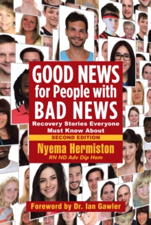 Image for Good News for People with Bad News: Recovery Stories Everyone Must Know About