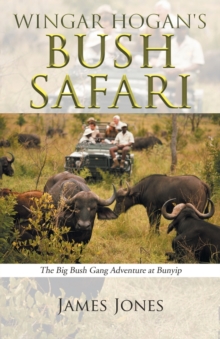 Image for Wingar Hogan's Bush Safari : The Big Bush Gang Adventure at Bunyip