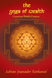 Image for Yoga of Wealth: Conscious Wealth Creation
