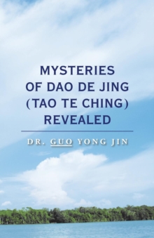 Image for Mysteries of Dao De Jing (Tao Te Ching) Revealed