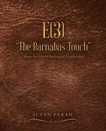 Image for E(3) &quot;The Barnabas Touch&quote: Three Secrets to Successful Leadership