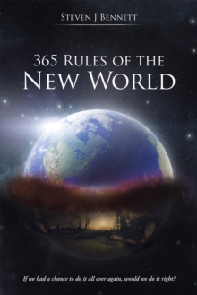 Image for 365 Rules of the New World: If We Had a Chance to Do It All over Again, Would We Do It Right?