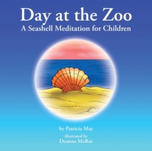 Image for Day at the Zoo : A Seashell Meditation for Children