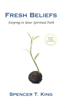 Image for Fresh Beliefs : Keeping to Your Spiritual Path