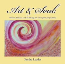 Image for Art & Soul : Poems, Prayers and Paintings for the Spiritual Journey