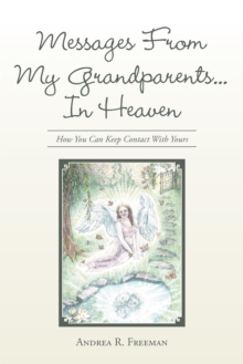 Image for Messages from My Grandparents... in Heaven: How You Can Keep Contact with Yours