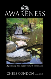 Image for Awareness: A Pathway into a Quiet Mind & Open Heart
