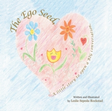 Image for Ego Seed: A Little Story to Open a Big Conversation