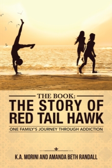 Image for Book : the Story of Red Tail Hawk: One Family'S Journey Through Addiction