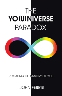 Image for The Yo(u)Niverse Paradox : Revealing the Mystery of You