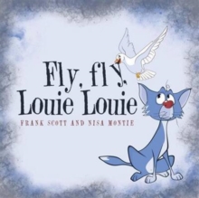 Image for Fly, fly, Louie Louie