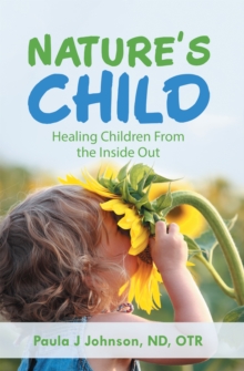 Image for Nature'S Child: Healing Children from the Inside Out