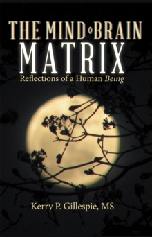 Image for Mind-Brain Matrix: Reflections of a Human Being