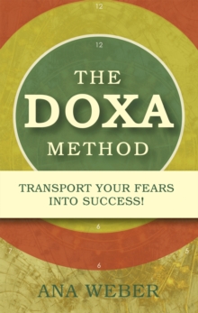 Image for Doxa Method: Transport Your Fears into Success!