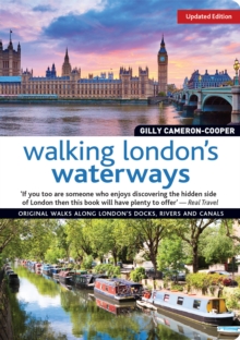 Walking London’s Waterways, Updated Edition: Great Routes for Walking, Running, Cycling Along Docks, Rivers and Canals