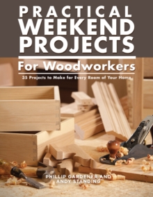 Image for Practical Weekend Projects for Woodworkers