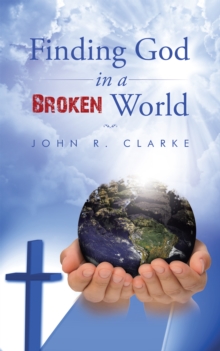 Image for Finding God in a Broken World