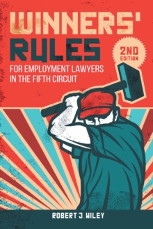 Image for Winners' Rules: For Employment Lawyers in the Fifth Circuit