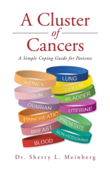Image for A Cluster of Cancers : A Simple Coping Guide for Patients