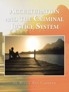 Image for Acculturation and the Criminal Justice System