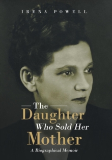 Image for The Daughter Who Sold Her Mother : A Biographical Memoir